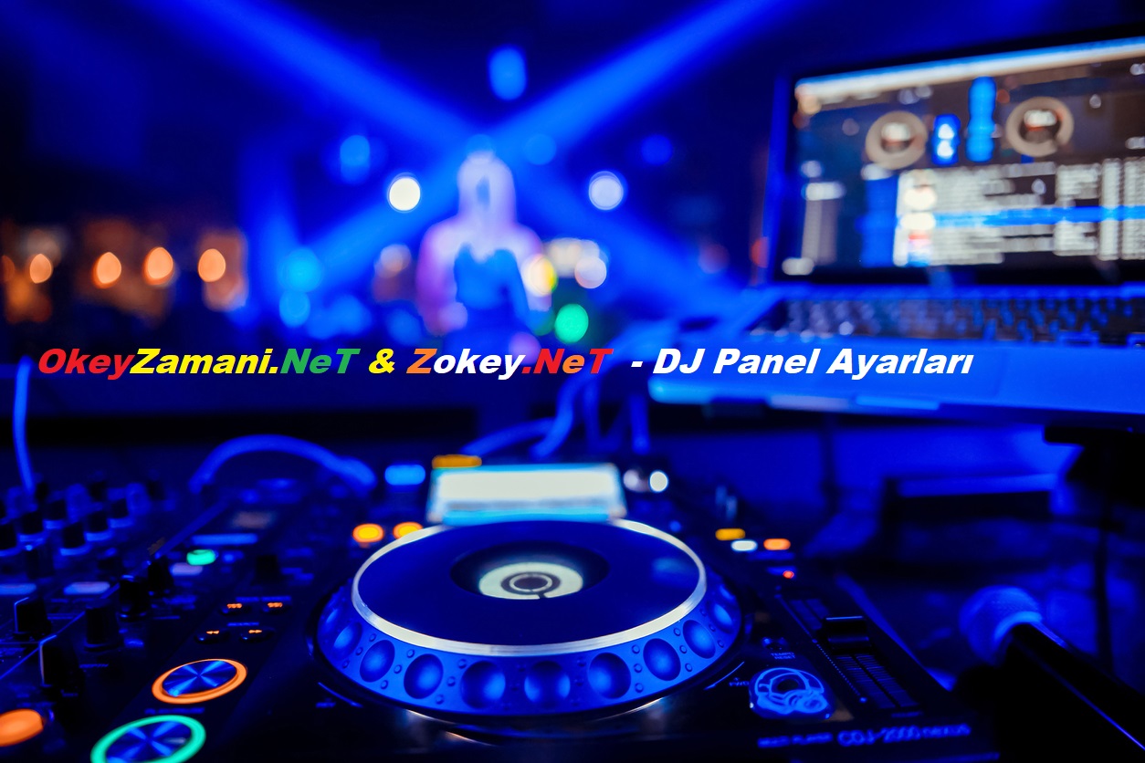 DJ Panelinin Ayarları